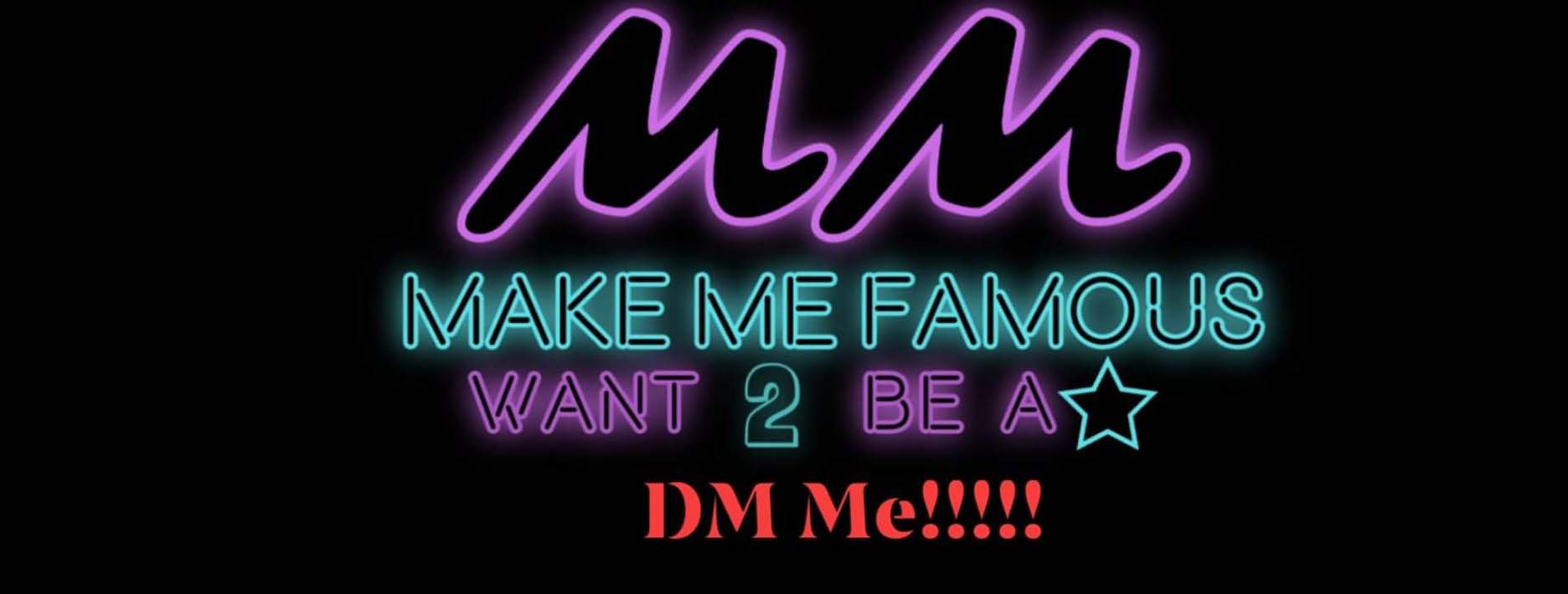 Make Me Famous